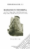 Bassano in Teverina. Aspetti di vita quotidiana nel Borgo al tempo del governo di Alfonso de' Lagnis (1527-1558) libro di Del Lungo Stefano