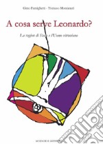 A cosa serve Leonardo? La ragion di Stato e l'Uomo vitruviano libro