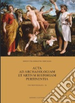 Acta ad archaeologiam et artium historiam pertinentia. Vol. 32 libro