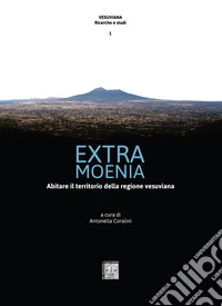 Extra moenia. Abitare il territorio della regione vesuviana
