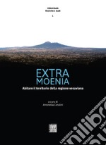 Extra moenia. Abitare il territorio della regione vesuviana libro