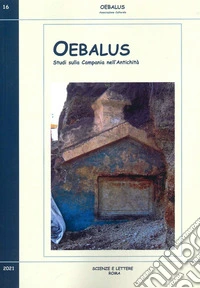 Oebalus. Studi sulla Campania nell'antichità. Vol. 16