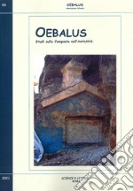 Oebalus. Studi sulla Campania nell'antichità. Vol. 16 libro