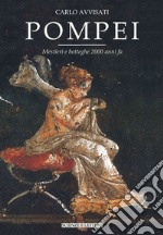 Pompei. Mestieri e botteghe 2000 anni fa libro