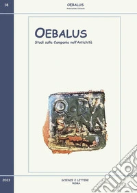 Oebalus. Studi sulla Campania nell'antichità. Vol. 18