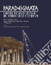 Paradeigmata. Cantieri, tecniche e restauri nel mondo Greco d'Occidente (Atti del convegno di studi Reggio Calabria, museo archeologico nazionale 5-6 luglio 2023) libro