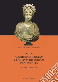 Acta ad archaeologiam et artium historiam pertinentia. Vol. 24: Siri Sande Magistrae Dilectae libro