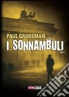 I sonnambuli libro