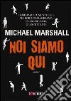 Noi siamo qui libro