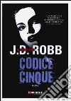 Codice cinque libro di Robb J. D.