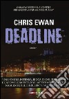 Deadline libro di Ewan Chris