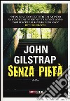 Senza pietà libro di Gilstrap John