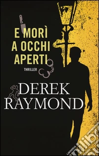 E morì a occhi aperti