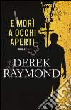 E morì a occhi aperti libro