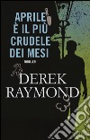 Aprile è il più crudele dei mesi libro di Raymond Derek