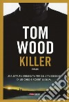 Killer libro di Wood Tom