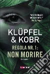 Regola nr. 1: non morire libro di Klüpfel Volker Kobr Michael