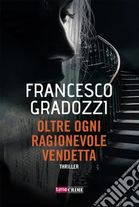 Oltre ogni ragionevole vendetta