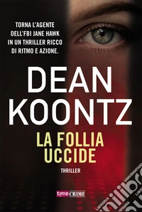 La follia uccide