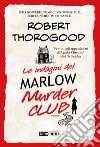 Le indagini del Marlow Murder Club libro di Thorogood Robert