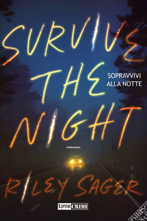 Sopravvivi alla notte. Survive the night