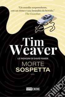 Morte sospetta. Le indagini di David Raker. Vol. 1