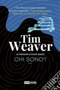 Chi sono? Le indagini di David Raker. Vol. 8