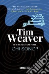 Chi sono? Le indagini di David Raker. Vol. 8 libro di Weaver Tim