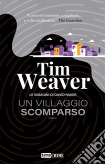 Un villaggio scomparso. Le indagini di David Raker. Vol. 10