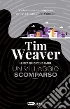 Un villaggio scomparso. Le indagini di David Raker. Vol. 10 libro di Weaver Tim