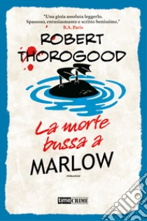 La morte bussa a Marlow. Marlow Murder Club. Vol. 2