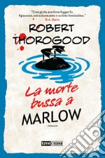 La morte bussa a Marlow. Marlow Murder Club. Vol. 2 libro