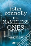 The nameless ones. I senza nome libro di Connolly John