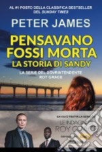 Pensavano fossi morta. La storia di Sandy libro