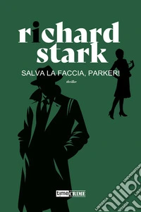 Salva la faccia, Parker! libro