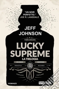 Lucky Supreme. La trilogia libro