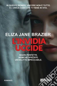 L'invidia uccide. Con Segnalibro libro