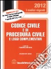 Codice civile e di procedura civile e leggi complementari libro