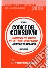 Codice del consumo. Commentato per articolo con dottrina e giurisprudenza libro di Rolli Rita