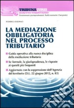 La mediazione obbligatoria nel processo tributario libro