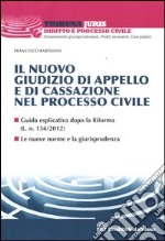 Il nuovo giudizio di appello e di cassazione nel processo civile libro