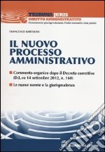 Il nuovo processo amministrativo libro