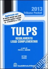 Tulps. Regolamento, leggi complementari
