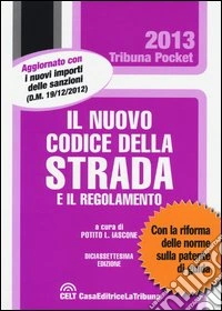 Il nuovo codice della strada e il regolamento libro