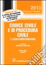 Codice civile e di procedura civile e leggi complementari libro