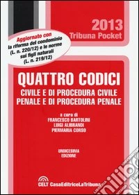 Quattro codici. Civile e di procedura civile, penale e di procedura penale libro