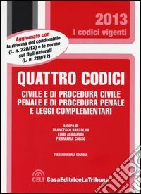 Quattro codici. Civile e di procedura civile, penale e di procedura penale e leggi complementari libro