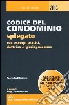 Codice del comdominio spiegato con esempi pratici, dottrina e giurisprudenza libro