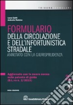 Formulario della circolazione e dell'infortunistica stradale. Annotato con la giurisprudenza. Con CD-ROM libro