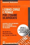 I codici civile e penale per l'esame di avvocato libro